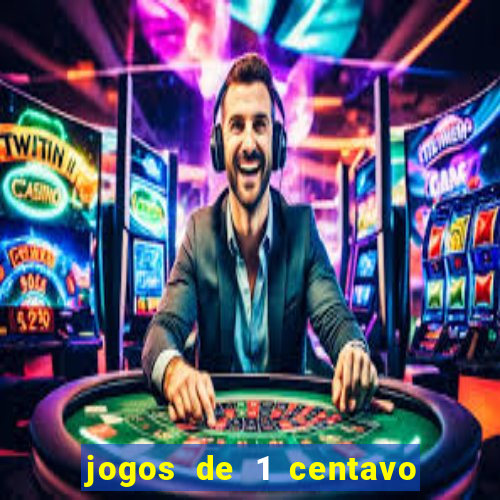 jogos de 1 centavo no esporte da sorte